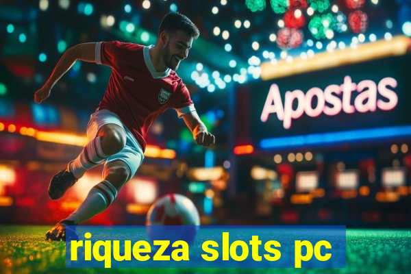 riqueza slots pc